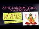 Unlock Wealth with Asht Lakshmi Yoga in Vedic Astrology -DKSCORE