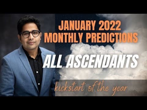 January 2022 Monthly Predictions - All Ascendants - Kickstart of the Year - Expansion &amp; Good Newses -DKSCORE