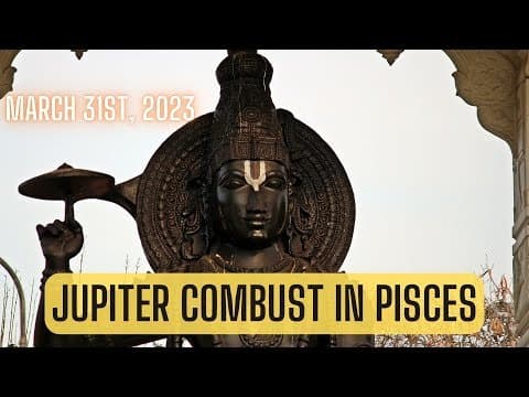 Jupiter Combust in Pisces - (March 31st - April 27th) - For all signs -DKSCORE
