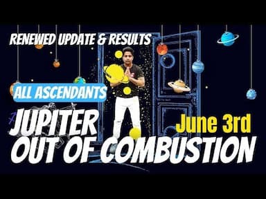 Jupiter out of Combustion in Taurus June 3rd 2024: Impact on Your Zodiac Sign and Life Aspects -DKSCORE