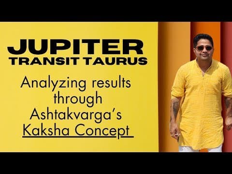 Jupiter transit Taurus - Analyzing results through Ashtakvarga’s Kaksha Concept -DKSCORE