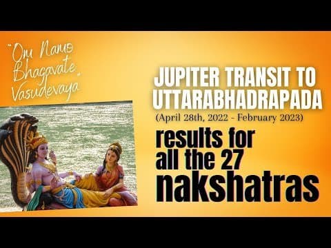 Jupiter Transit to Uttara Bhadrapada Nakshatra - For all Nakshatras - April 28th- Feb 2023- Part-2/3 -DKSCORE