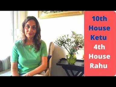 Exploring the Impact of Ketu in the 10th House and Rahu in the 4th House on Career and Home Life -DKSCORE
