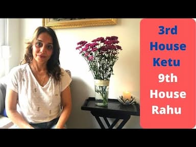 Impact of Ketu in the 3rd House and Rahu in the 9th House on Life and Relationships in Vedic Astrology -DKSCORE