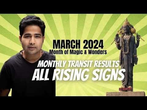 MARCH 2024 - Month of Magic & Wonders - Monthly Transit results - All Rising Signs -DKSCORE
