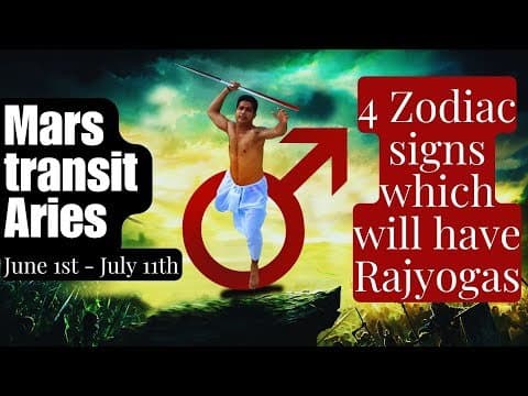 Mars transit Aries - (June 1st - July 11th) - 4 Zodiac signs which will have Rajyogas - All Signs -DKSCORE