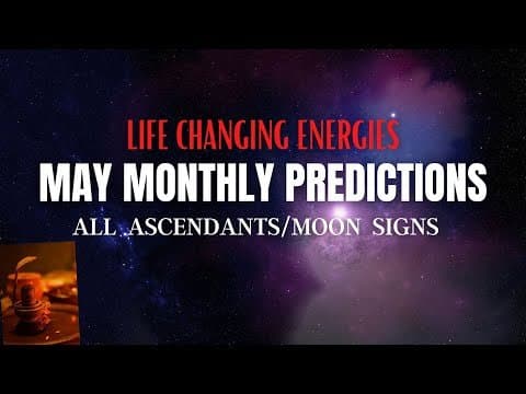 May 2022, Monthly Predictions for all the Ascendants- Major transit &amp; concrete results-Life Changing -DKSCORE