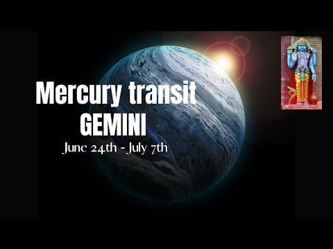 Mercury transit Gemini - (June 24th-July 7th) - All rising signs -DKSCORE