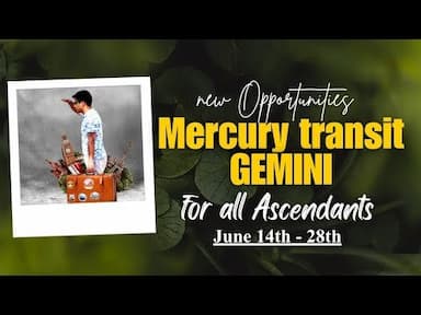 Mercury Transit in Gemini June 14-28 2024: Unlocking New Horizons for All Zodiac Signs -DKSCORE