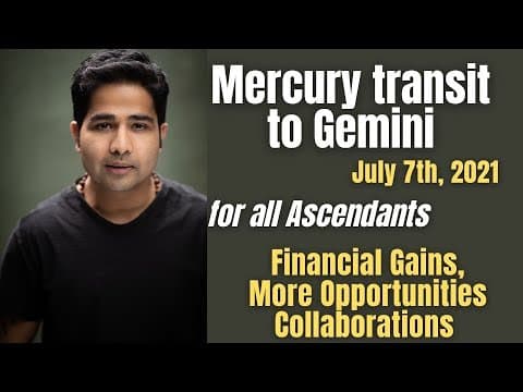 Mercury transit to Gemini (July 7th- 24th) - Financial Gains &amp; Opportunities For all the Ascendants -DKSCORE