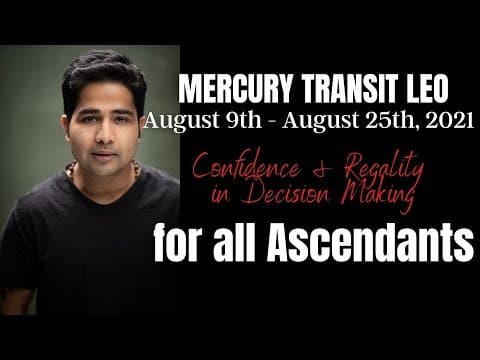 Mercury transit to Leo (August 9th- August 25th) - Month of Opportunities - For all Ascendants -DKSCORE