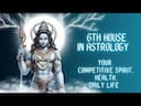 Sixth House in Vedic Astrology: Unlocking Health, Work, and Competitiveness -DKSCORE