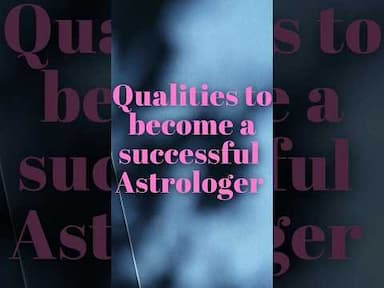 Essential Qualities for Becoming a Proficient Astrologer -DKSCORE