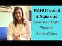 Rahu Transit Over Natal Planets in Aquarius: Effects on Your Life and Mind -DKSCORE