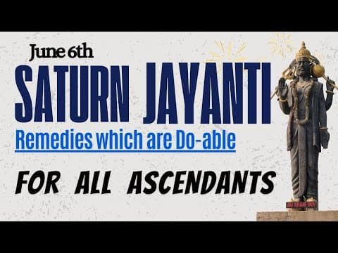 Saturn Jayanti - Remedies which are Do-Able - For all Ascendants -DKSCORE