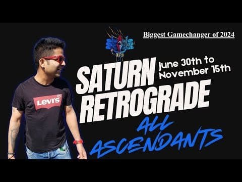 Saturn retrograde in Aquarius - June 30th to November 15th- Biggest Gamechanger of 2024 - All Signs -DKSCORE