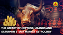 Stock market trend of 2024 and Impact of Uranus, Neptune and Saturn -DKSCORE