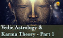 Understanding Karma Theory in Vedic Philosophy and Astrology -DKSCORE