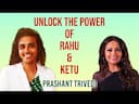 Unlock Rahu & Ketu Secrets: Transform Your Life with Vedic Astrology -DKSCORE