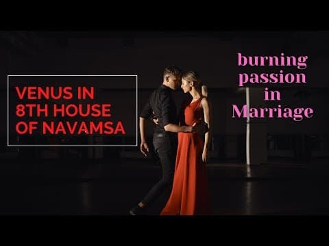 Venus in the 8th House of D9/Navamsha chart - Burning passion -DKSCORE