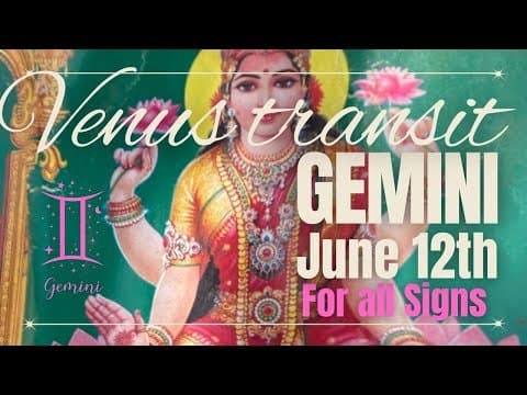 Venus transit Gemini on June12th For all Signs by @NipoonJoshi Time for making fulfilling connection -DKSCORE