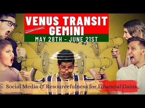Venus transit to Gemini - (May 28th - June 21st) - Friends will contribute to Gains - All Ascendants -DKSCORE