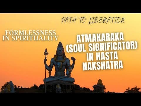Your Atmakaraka(Soul Significator)planet in Hasta Nakshatra- Key to unlock your Spiritual Progress -DKSCORE