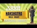 Understanding Moon Nakshatras: Traits, Careers, and Life Predictions : Mula to Revati -DKSCORE