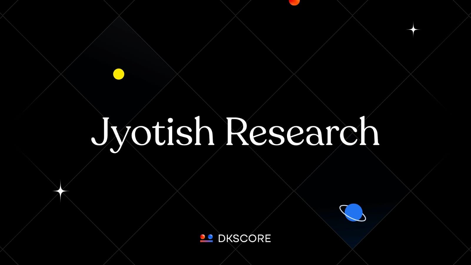 Jyotish Research -DKSCORE