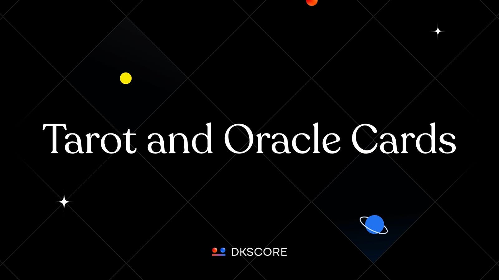 Tarot and Oracle Cards -DKSCORE