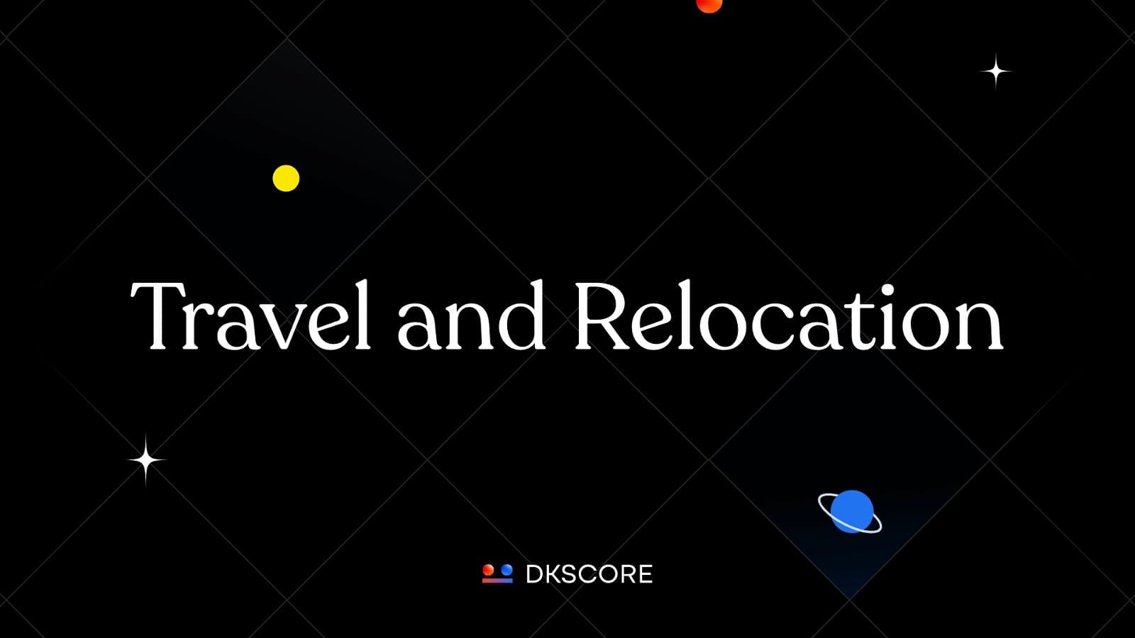Travel and Relocation -DKSCORE
