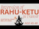 Lifes Mysteries: Rahu and Ketu Inversion in Vedic Astrology -DKSCORE Lifes Mysteries: Rahu and Ketu Inversion in Vedic Astrology -DKSCORE