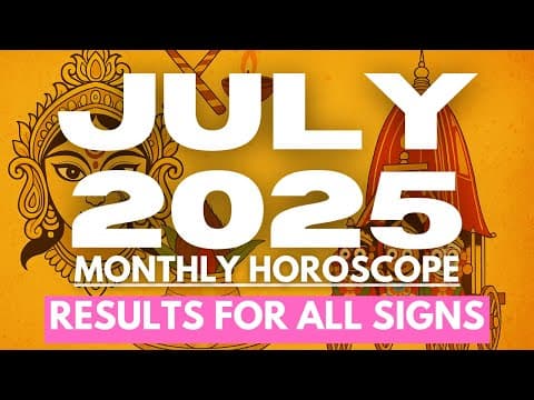 July 2025 Monthly Horoscope: Vedic Predictions for All Zodiac Signs -DKSCORE July 2025 Monthly Horoscope: Vedic Predictions for All Zodiac Signs -DKSCORE