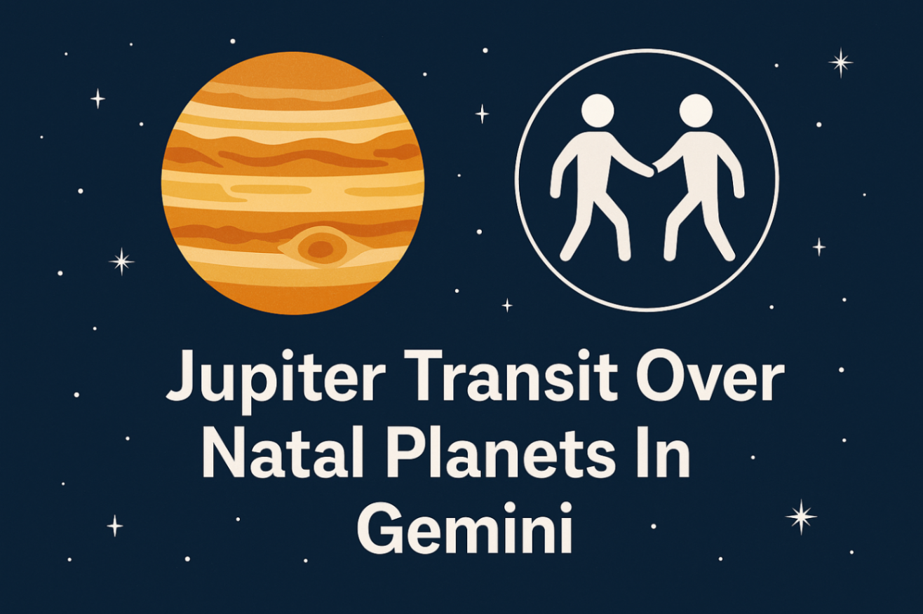 Jupiter Transit Over Natal Planets In Gemini: Astrological Insights & Predictions -DKSCORE Jupiter Transit Over Natal Planets In Gemini: Astrological Insights & Predictions -DKSCORE