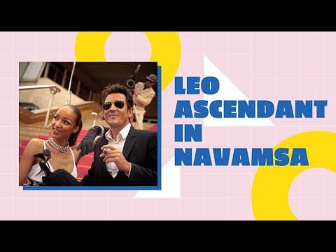 Leo Ascendant in D9 Chart/Navamsa Chart: A Comprehensive Vedic Astrology Analysis -DKSCORE Leo Ascendant in D9 Chart/Navamsa Chart: A Comprehensive Vedic Astrology Analysis -DKSCORE