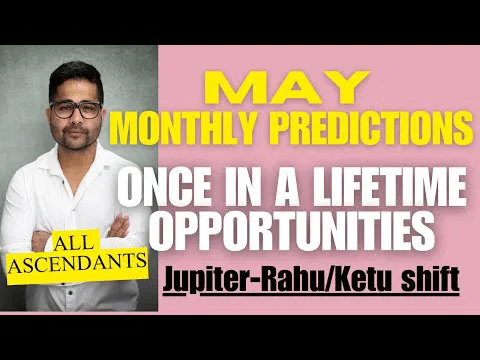 May 2025 Monthly Predictions - Jupiter and Rahu/Ketu Transit Insights -DKSCORE May 2025 Monthly Predictions - Jupiter and Rahu/Ketu Transit Insights -DKSCORE