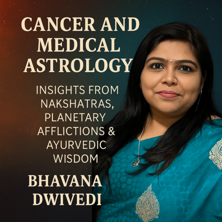 Medical Astrology and Cancer Research by Bhavana Dwivedi: A Vedic Perspective on Disease Prediction and Healing -DKSCORE Medical Astrology and Cancer Research by Bhavana Dwivedi: A Vedic Perspective on Disease Prediction and Healing -DKSCORE