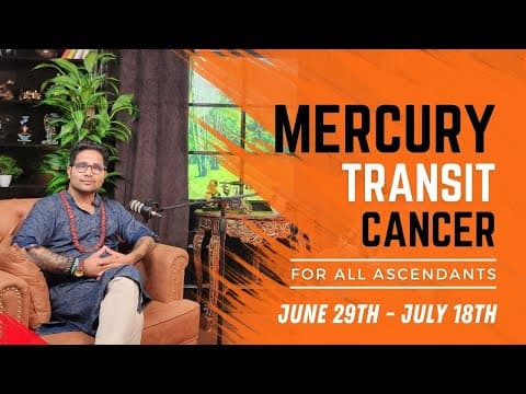 Mercury Transit in Cancer 2024: Vedic Astrology Predictions and Remedies -DKSCORE Mercury Transit in Cancer 2024: Vedic Astrology Predictions and Remedies -DKSCORE