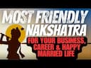 Most Friendly Nakshatra Insights with Vedic Astrology -DKSCORE Most Friendly Nakshatra Insights with Vedic Astrology -DKSCORE