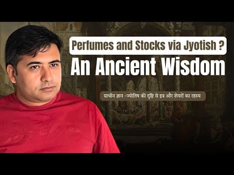Perfumes and Stocks via Jyotish: An Ancient Perspective -DKSCORE Perfumes and Stocks via Jyotish: An Ancient Perspective -DKSCORE