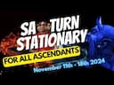 Saturn Stationary Phase Nov 11-18th 2024: A Path to Personal Growth -DKSCORE Saturn Stationary Phase Nov 11-18th 2024: A Path to Personal Growth -DKSCORE