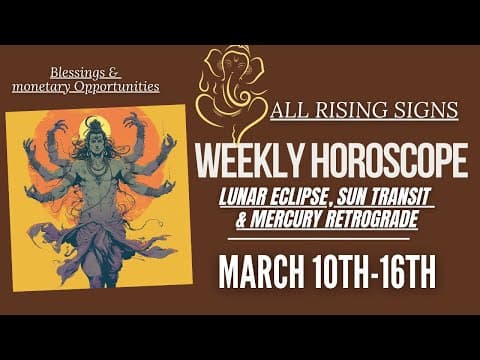Weekly Horoscope 10-16th Mar 2025: Navigating Lunar Eclipse, Sun Shift, Mercury Retrograde -DKSCORE Weekly Horoscope 10-16th Mar 2025: Navigating Lunar Eclipse, Sun Shift, Mercury Retrograde -DKSCORE