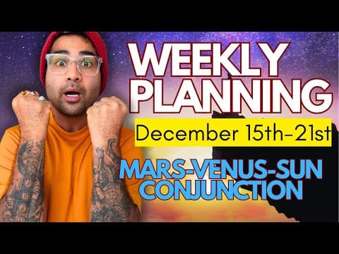 WEEKLY Forecast: December 15–21 – Mars Venus and Sun Power Shift in Sagittarius -DKSCORE